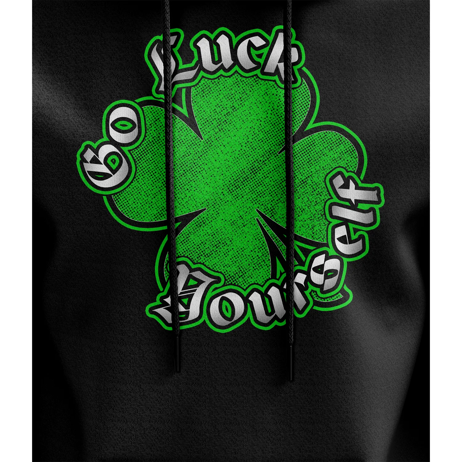 Go Luck Yourself Hoodie